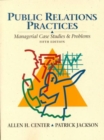 Image for Public Relations Practices : Managerial Case Studies and Problems