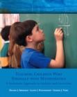 Image for Teaching Children Who Struggle with Mathematics : A Systematic Approach to Analysis and Correction