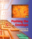 Image for Pushing the Envelope : Critical Issues in Education