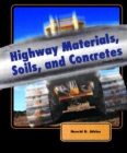 Image for Highway Materials, Soils, and Concretes