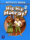 Image for Hip Hip Hooray Student Book  (with practice pages), Level 2 Activity Book (without Audio CD)