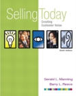 Image for Selling Today : Creating Customer Value: United States Edition