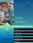 Image for Pipeline Mechanical Trainee Guide, Level 3