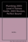 Image for Plumbing : Level 4 Trainee Guide, 2003 Revsion, Perfect Bound