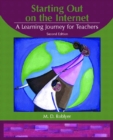 Image for Starting Out on the Internet : A Learning Journey for Teachers