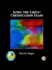 Image for Acing the LINUX+ Certification Exam