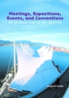 Image for Meetings, Expositions, Events and Conventions : An Introduction to the Industry