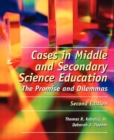 Image for Cases in Middle and Secondary Science Education : The Promise and Dilemmas