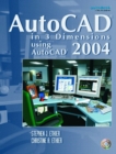 Image for AutoCAD in 3 Dimensions Using AutoCAD 2004