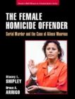 Image for The Female Homicide Offender
