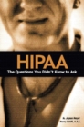 Image for HIPAA : The Questions You Didn&#39;t Know to Ask