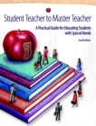 Image for Student Teacher to Master Teacher : A Practical Guide for Educating Students with Special Needs