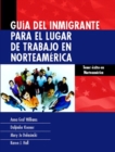 Image for Guia del Inmigrante Para el Lugar de Trabajo en Norteamerica