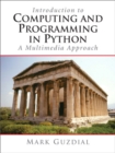 Image for Introduction to Computing and Programming in Python, A Multimedia Approach