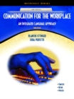 Image for Communication for the Workplace : An Integrated Language Approach