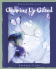 Image for Growing Up Gifted : Developing the Potential of Children at Home and at School