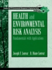 Image for Health and Environmental Risk Analysis : Fundamentals with Applications