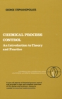 Image for Chemical Process Control : An Introduction to Theory and Practice: International Edition