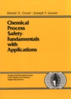 Image for Chemical Process Safety : Fundamentals with Applications