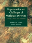 Image for Opportunities and challenges of workplace diversity  : theory, cases, and exercises