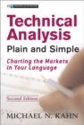 Image for Technical analysis plain and simple  : charting the markets in your language