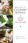 Image for Welcome to culinary school  : a culinary student survival guide
