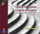 Image for Learn to listen, listen to learn 2  : academic listening and note-taking