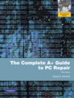 Image for The complete A+ guide to PC repair
