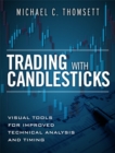 Image for Trading with candlesticks  : visual tools for improved technical analysis and timing
