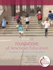 Image for Foundations of American Education : Perspectives on Education in a Changing World (with MyEducationLab)