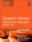 Image for System center operations manager 2007 R2 unleashed: supplement to System center operations manager 2007 unleashed
