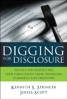 Image for Digging for Disclosure : Tactics for Protecting Your Firm&#39;s Assets from Swindlers, Scammers, and Imposters