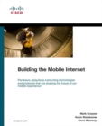 Image for Building the mobile Internet