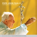 Image for Pope John Paul II  : reaching out across borders