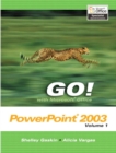 Image for GO! with  Microsoft Office PowerPoint 2003 Volume 1