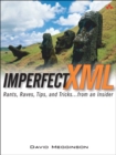 Image for Imperfect XML  : rants, raves, tips, and tricks - from an insider