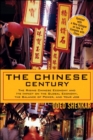 Image for The Chinese century  : the rising Chinese economy and its impact on the global economy, the balance of power, and your job