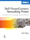 Image for Dell PowerConnect networking primer  : an introduction to standards-based networking