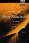 Image for Saving Adam Smith: A Tale of Wealth, Transformation, and Virtue, Adobe Reader