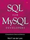 Image for SQL for MySQL developers  : a comprehensive tutorial and reference