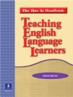 Image for Teaching English Language Learners: The How To Handbook