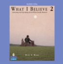 Image for What I Believe 2 : Listening and Speaking about What Really Matters, Classroom Audio CDs