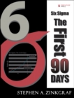 Image for Six Sigma--The First 90 Days