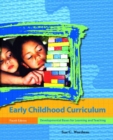Image for Early childhood curriculum  : developmental bases for learning and teaching