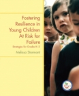Image for Fostering Resilience in Young Children at Risk for Failure