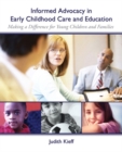 Image for Informed advocacy in early childhood care and education  : making a difference for young children and families