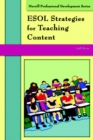 Image for ESOL strategies for teaching content  : facilitating instruction for English language learners