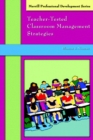 Image for Teacher Tested Classroom Management Strategies