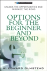 Image for Options for the beginner and beyond  : unlock the opportunities and minimize the risks