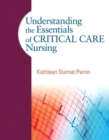 Image for Understanding the Essentials of Critical Care Nursing